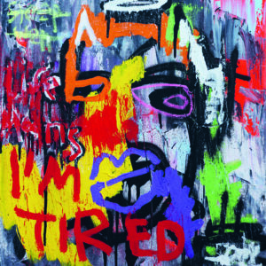 Life means I'm tired_Acrylic, Oil stick and spray paint_55x50cm_2023_Max Nerurkar